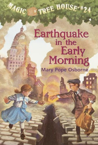 Magic Tree House #24: Earthquake in the Early Morning by Mary Pope Osborne