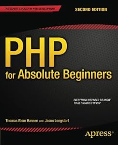 PHP for Absolute Beginners by Thomas Blom Hansen