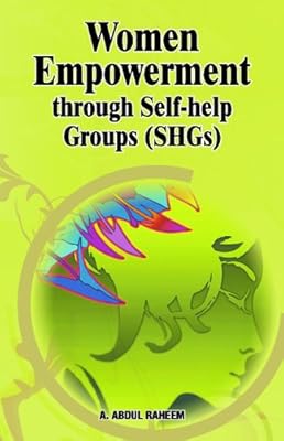 Women Empowerment through Self-help Groups (SHGs)