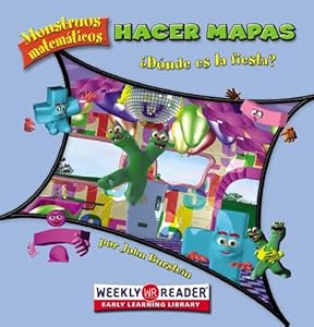 Hacer mapas / Making Maps: Donde Es La Fiesta? / Where's the Party? (Monstruos Matematicos / Math Monsters) (Spanish Edition)