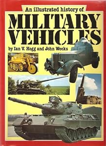 Illustrated History of Military Vehicles