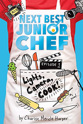 Lights, Camera, Cook! by CHARISE MERICLE HARPER