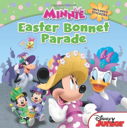 Minnie Easter Bonnet Parade: Includes Stickers by Disney Book Group