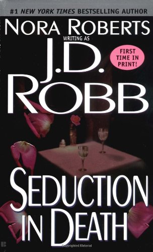 Seduction in Death by J  D Robb