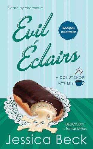 Evil Eclairs: A Donut Shop Mystery by Jessica Beck