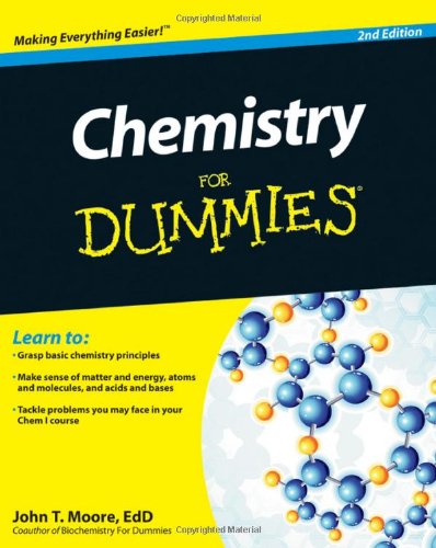 Chemistry For Dummies by John T. Moore