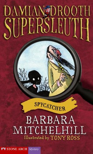 Spycatcher (Damian Drooth Supersleuth) by Barbara Mitchelhill