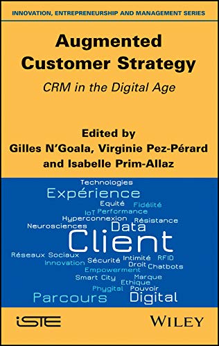 Augmented Customer Strategy: CRM in the Digital Age (Innovation, Entrepreneurship and Management) by Gilles N'Goala