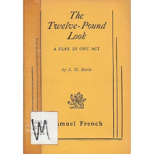 Twelve Pound Look: Play (Acting Edition)