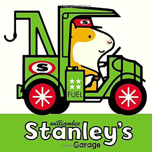 Stanley's Garage by William Bee 
			
			
		
		
		
       	 
       		
       			(Author, Illustrator)