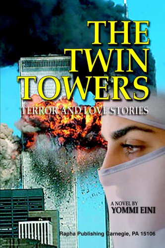 Twin Towers - Terror And Love Stories by Yommi Eini