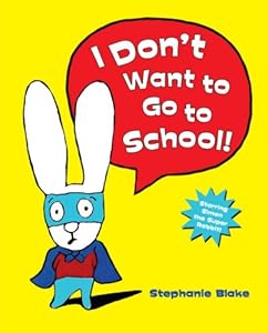 I Don't Want to Go To School!