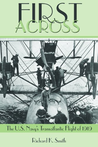First Across: The U.S. Navy's Transatlantic Flight of 1919