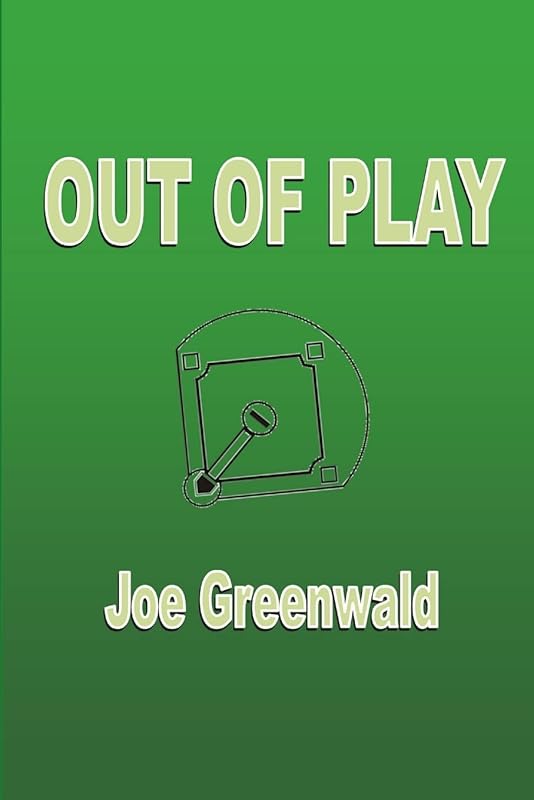 Out of Play by Joe Greenwald