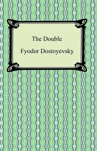 The Double by Fyodor Dostoyevsky