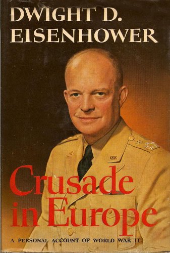 Crusade in Europe by Dwight D. Eisenhower