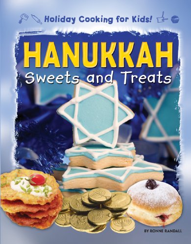 Hanukkah Sweets and Treats (Holiday Cooking for Kids!)