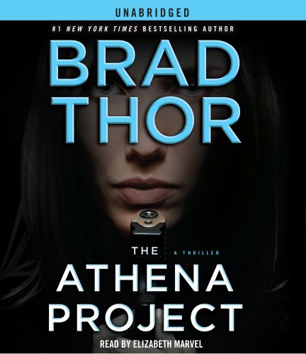 The Athena Project: A Thriller by Brad Thor