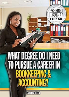 What Degree Do I Need to Pursue a Career in Bookkeeping & Accounting?
