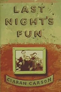 Last Night's Fun: In and Out of Time With Irish Music