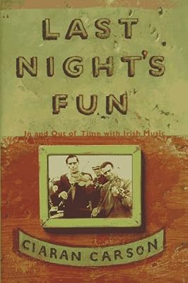 Last Night's Fun: In and Out of Time With Irish Music