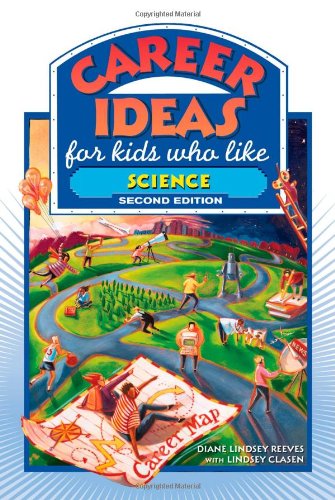 Career Ideas for Kids Who Like Science by Diane Lindsey Reeves