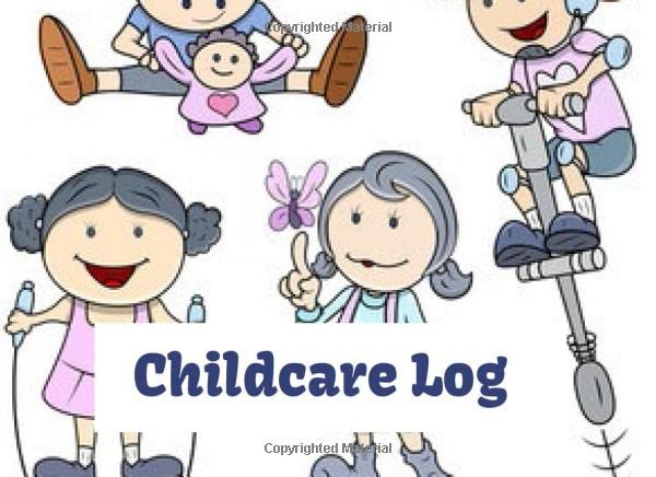 Childcare Log: Ideal Sign In And Out Register Log Book For Childminders Daycares, Babysitters Nannies And Preschool (Childcare Attendance Logbook) by Crown Journals