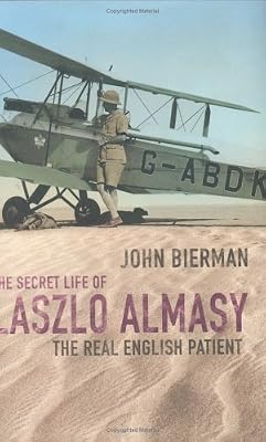 The Secret Life of Laszlo Almasy: The Real English Patient