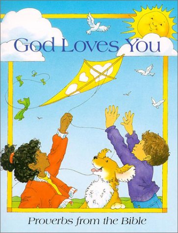 God Loves You: Proverbs from the Bible by Lynn Adams
