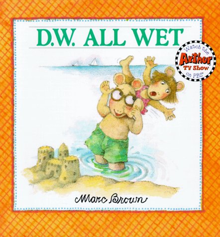 D.W. All Wet by Marc Brown