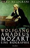 Wolfgang Amadeus Mozart: Eine Biographie - Piero Melograni