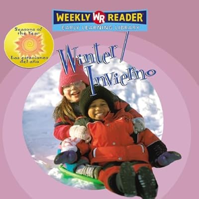 Winter/invierno: Of the Year = Las Estaciones Del Ano