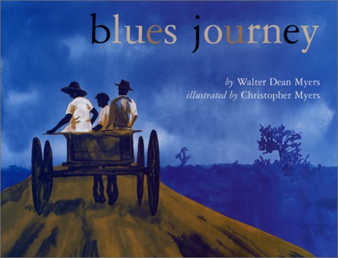 Blues Journey (Bccb Blue Ribbon Nonfiction Book Award (Awards)) by Walter Dean Myers