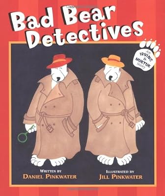Bad Bear Detectives: An Irving and Muktuk Story (Irving & Muktuk Story)