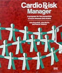 Cardio Risk Manager: A Program for the Prevention of Heart Disease And Stroke (Diskette With Manual in a Three-ring Binder) by John Deanfield