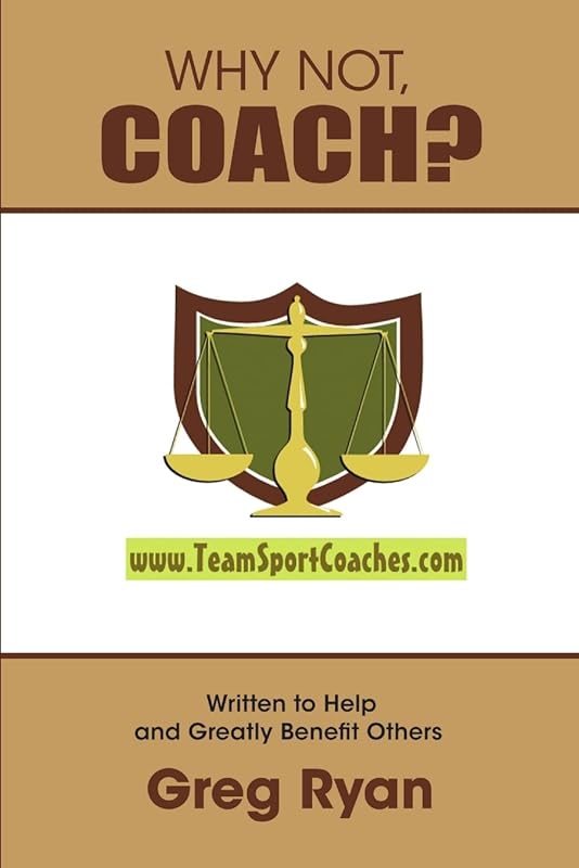 Why Not, Coach? by Gregory Ryan