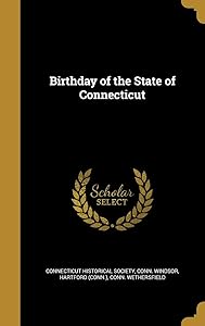 Birthday of the State of Connecticut by Conn. Windsor