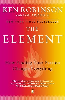 The Element: How Finding Your Passion Changes Everything