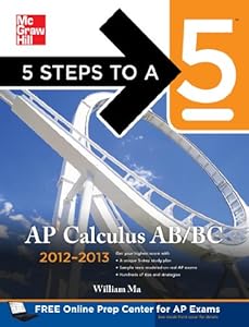 5 Steps to a 5 AP Calculus AB&BC 2012-2013 4/E (5 Steps to a 5 on the Advanced Placement Examinations Series)