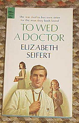 To Wed a Doctor by Elizabeth Seifert