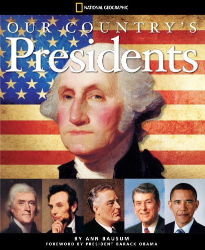 Our Country's Presidents: All You Need to Know About the Presidents, From George Washington to Barack Obama by Ann Bausum