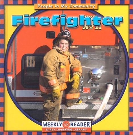 Firefighter (People in My Community) by Jacqueline Laks Gorman