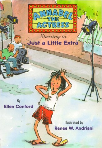Annabel the Actress Starring in Just A Little Extra by Ellen Conford