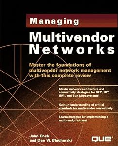 Managing Multivendor Networks by John Enck