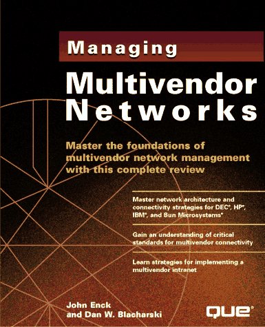Managing Multivendor Networks by John Enck