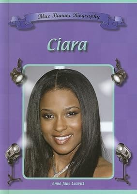 Ciara (Blue Banner Biographies)