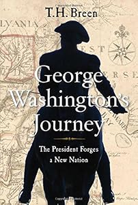 George Washington's Journey: The President Forges a New Nation
