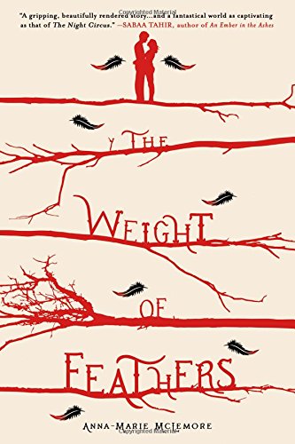 The Weight of Feathers: A Novel by Anna-Marie McLemore
