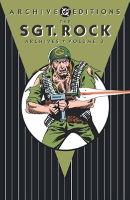 The Sgt. Rock Archives, Vol. 3 (DC Archive Editions)