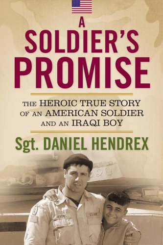 A Soldier's Promise: The Heroic True Story of an American Soldier and an Iraqi Boy by Wes Smith